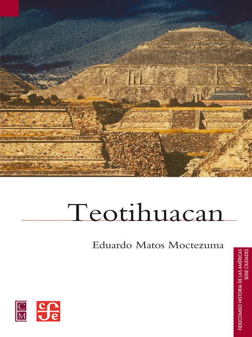 Title details for Teotihuacan by Eduardo Matos Moctezuma - Available